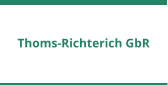 Thoms-Richterich GbR